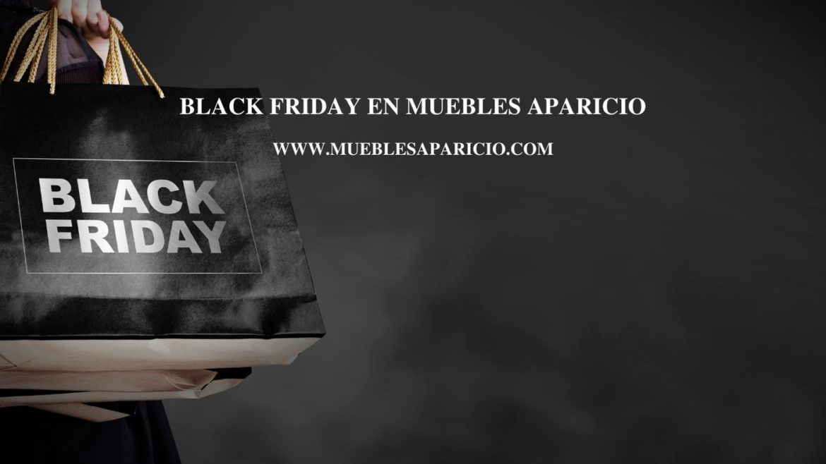 Black Friday en Muebles Aparicio