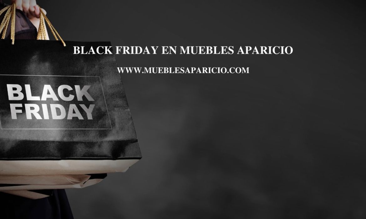 Black Friday en Muebles Aparicio