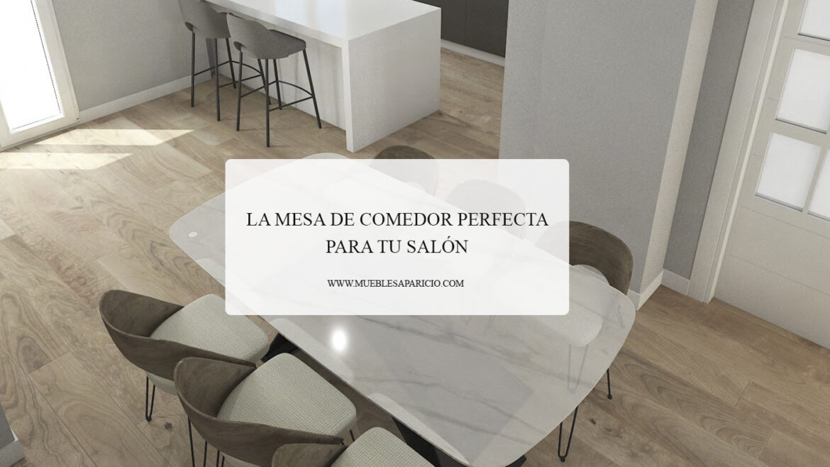 la mesa de comedor perfecta