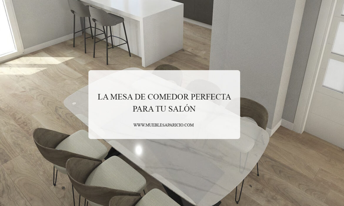 la mesa de comedor perfecta