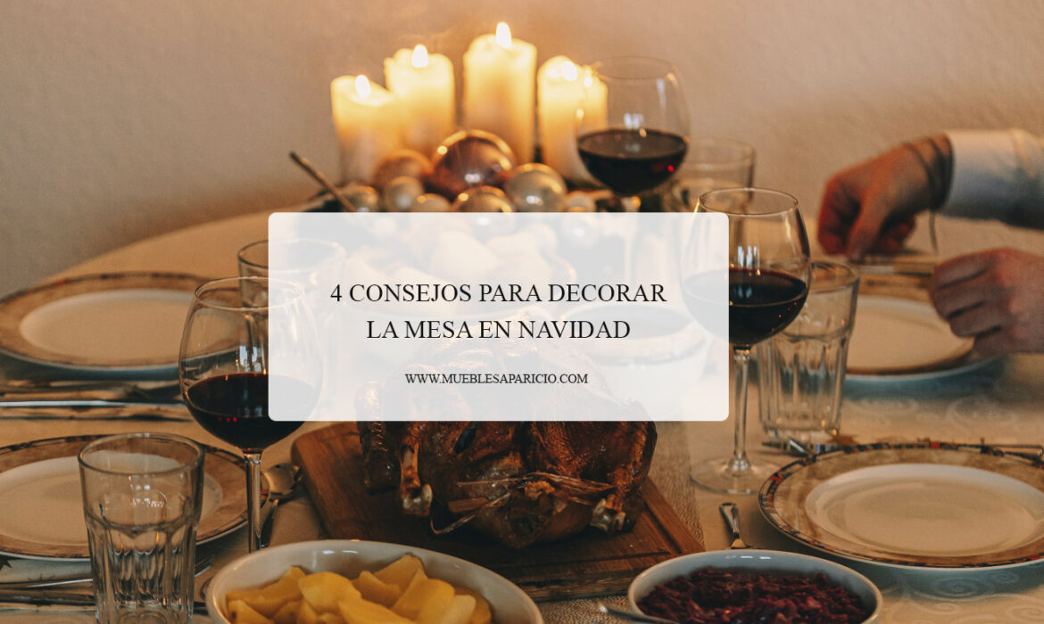 4 Consejos para decorar la mesa en Navidad