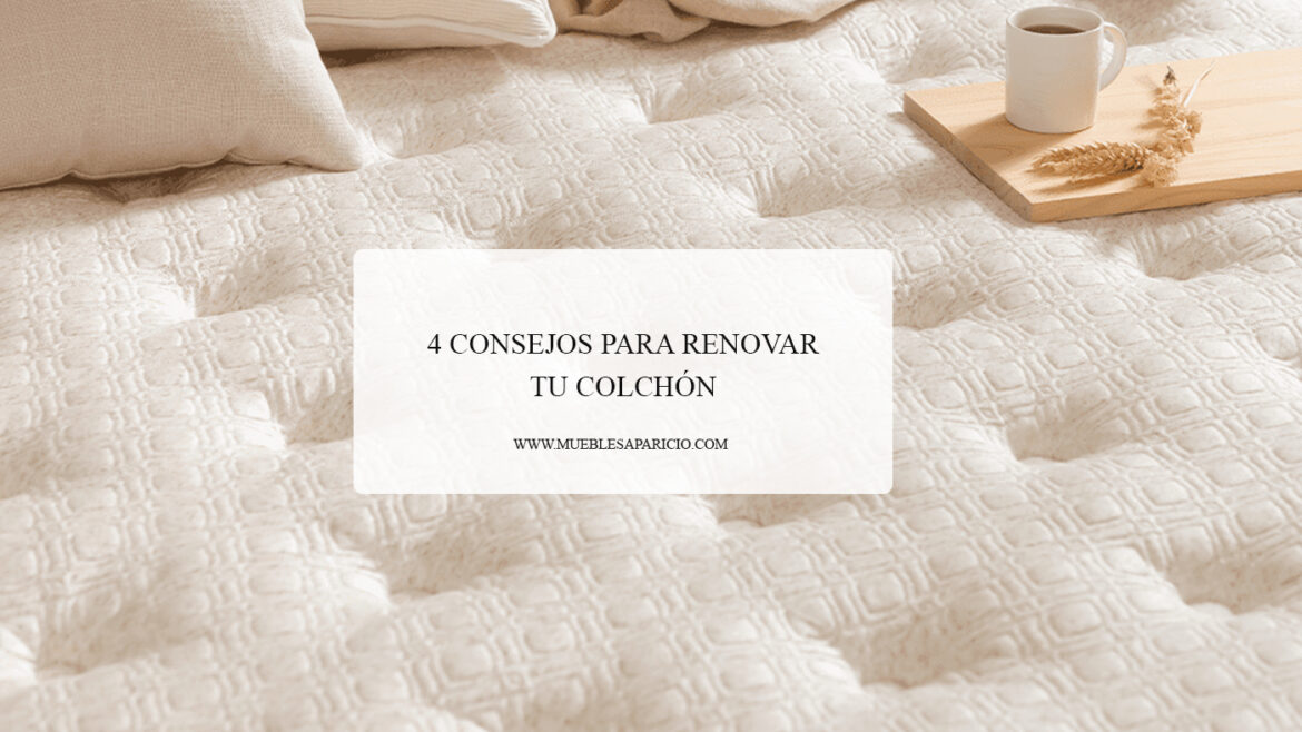 Renovar tu colchón