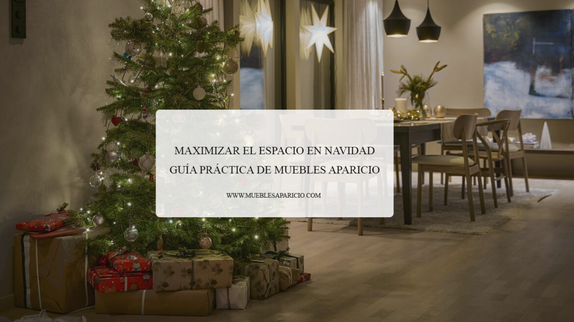 maximizar el espacio en navidad